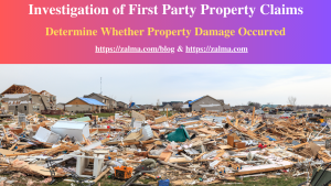 Investigation of First Party Property Claims