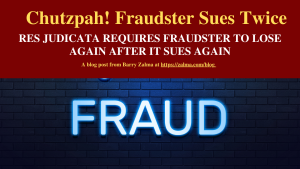 Chutzpah! Fraudster Sues Twice
