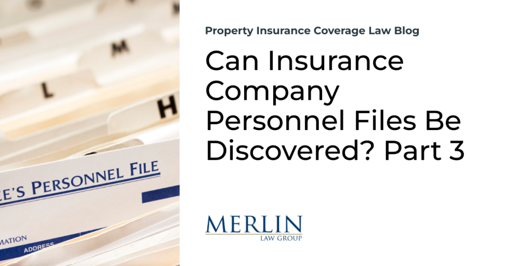 Can Insurance Company Personnel Files Be Discovered? Part 3