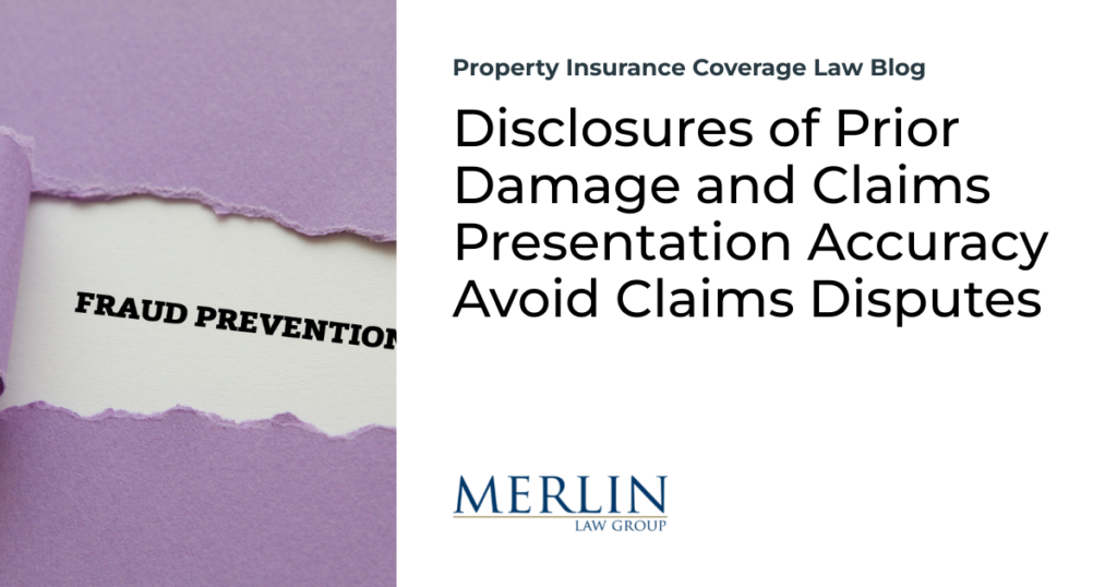 Disclosures of Prior Damage and Claims Presentation Accuracy Avoid Claims Disputes