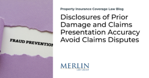 Disclosures of Prior Damage and Claims Presentation Accuracy Avoid Claims Disputes