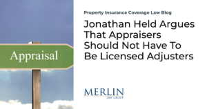 Jonathan Held Argues That Appraisers Should Not Have To Be Licensed Adjusters