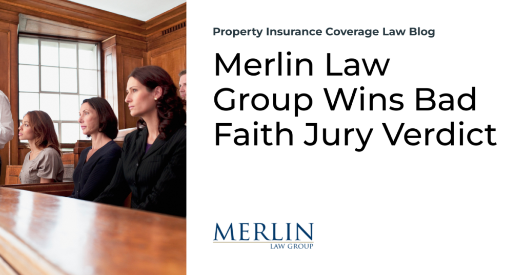 Merlin Law Group Wins Bad Faith Jury Verdict