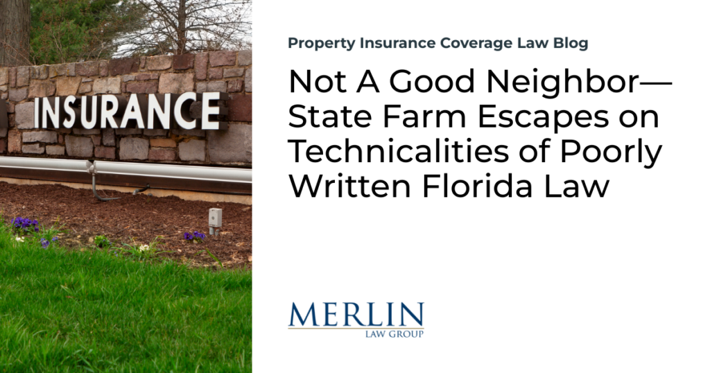 Not A Good Neighbor—State Farm Escapes on Technicalities of Poorly Written Florida Law