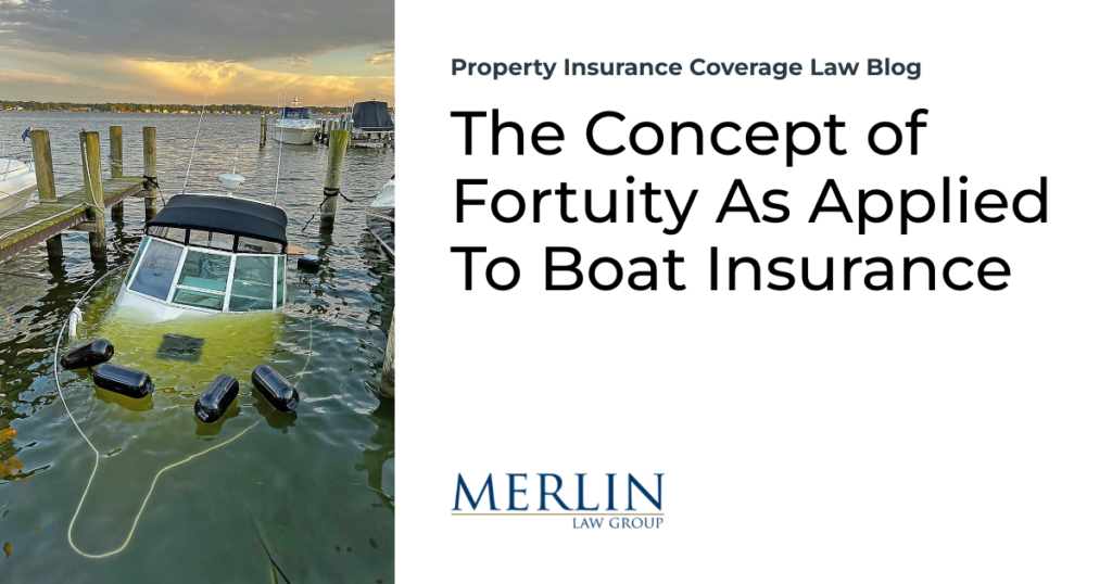 The Concept of Fortuity As Applied To Boat Insurance
