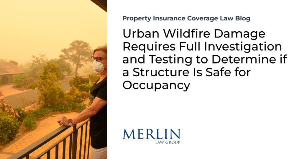 Urban Wildfire Damage Requires Full Investigation and Testing to Determine if a Structure Is Safe for Occupancy