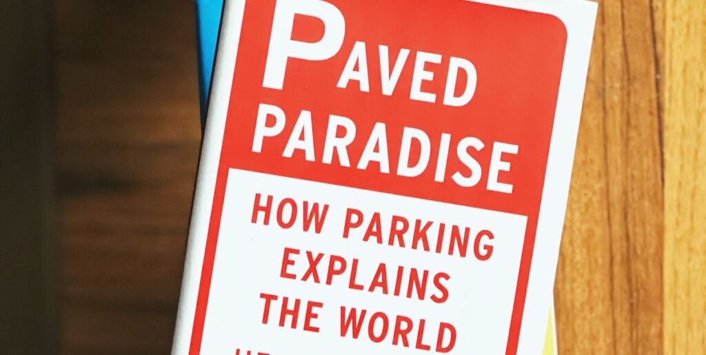 'Paved Paradise' Examines the Outsize Role of Parking in America