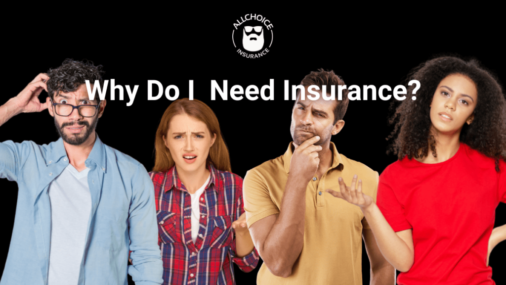 Why Do I Need Insurance