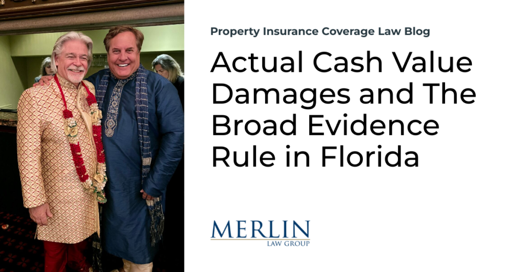 Actual Cash Value Damages and The Broad Evidence Rule in Florida 