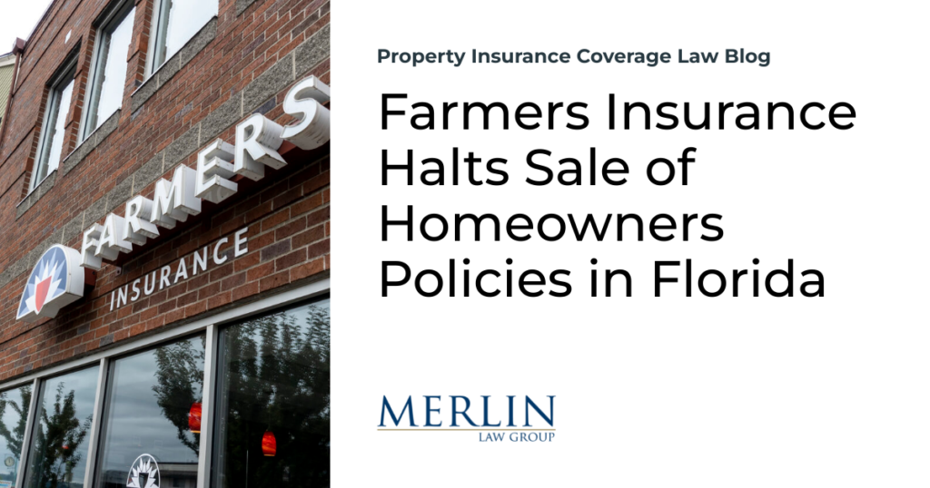 Farmers Insurance Halts Sale of Homeowners Policies in Florida