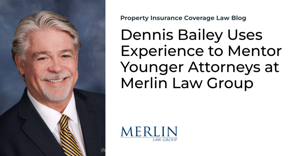 Dennis Bailey Uses Experience to Mentor Younger Attorneys at Merlin Law Group