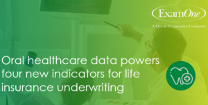 Oral healthcare data powers four new indicators for life insurance underwriting