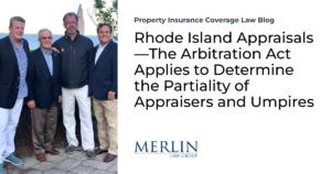 Rhode Island Appraisals—The Arbitration Act Applies to Determine the Partiality of Appraisers and Umpires