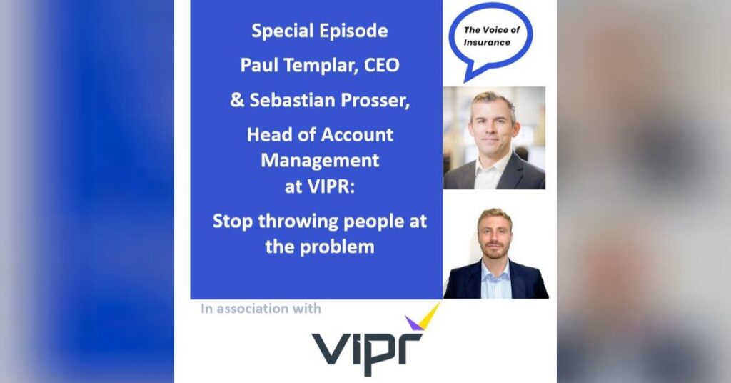 Special Ep Paul Templar and Sebastian Prosser of VIPR: Stop throwing people at the problem