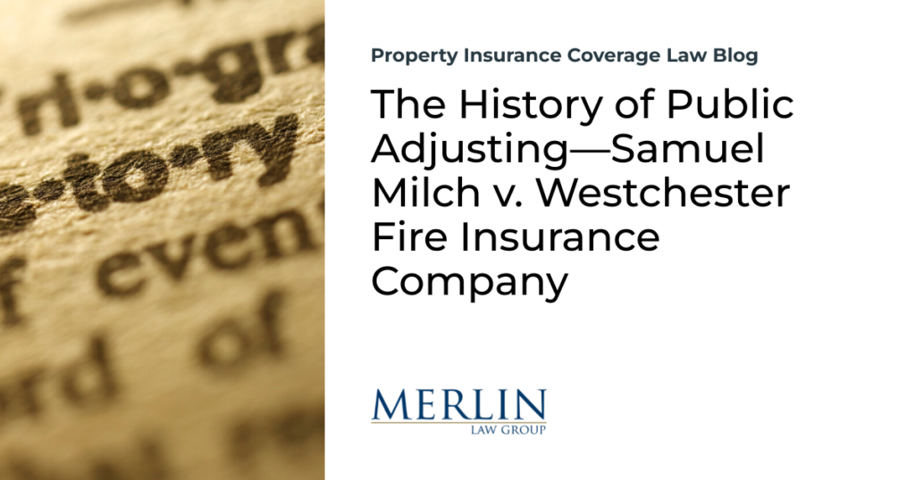 The History of Public Adjusting—Samuel Milch v. Westchester Fire Insurance Company