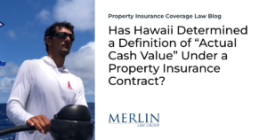 Has Hawaii Determined a Definition of “Actual Cash Value” Under a Property Insurance Contract?