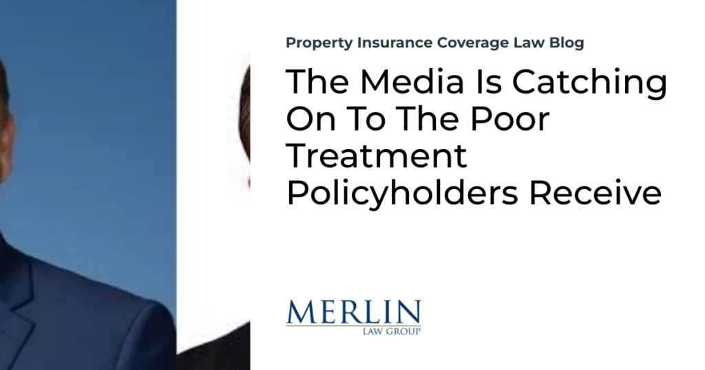 The Media Is Catching On To The Poor Treatment Policyholders Receive