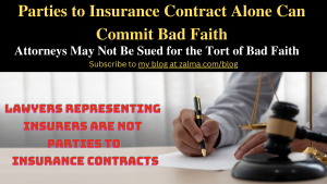 Parties to Insurance Contract Alone Can Commit Bad Faith