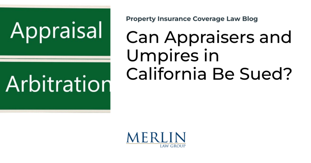 Can Appraisers and Umpires in California Be Sued?