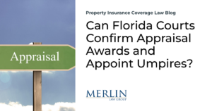 Can Florida Courts Confirm Appraisal Awards and Appoint Umpires?