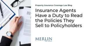 Insurance Agents Have a Duty to Read the Policies They Sell to Policyholders