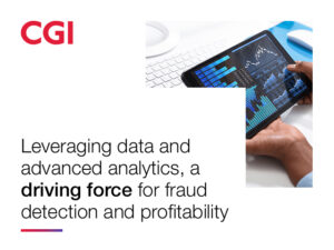 Leveraging data and advanced analytics, a driving force for fraud detection and profitability