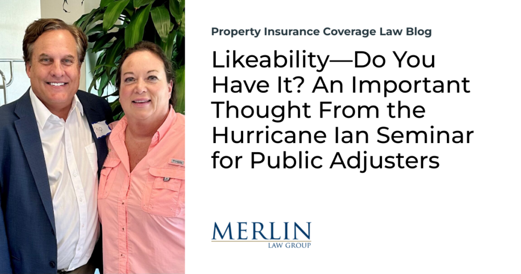 Likeability—Do You Have It? An Important Thought From the Hurricane Ian Seminar for Public Adjusters