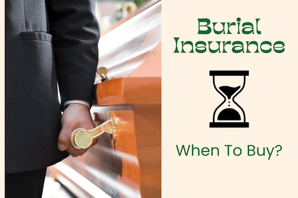 When Is the Best Time to Buy Burial Insurance?