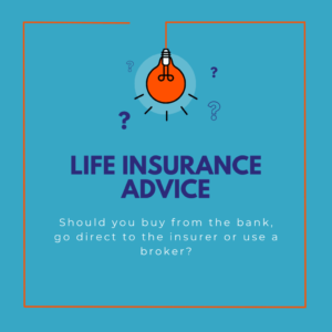 7 Steps to Choosing a Life Insurance Policy in Ireland