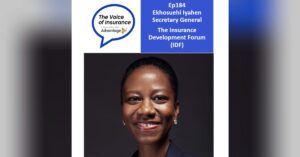 Ep184 Ekhosuehi Iyahen Secretary General of the IDF: Putting valuable insurance knowledge to good use