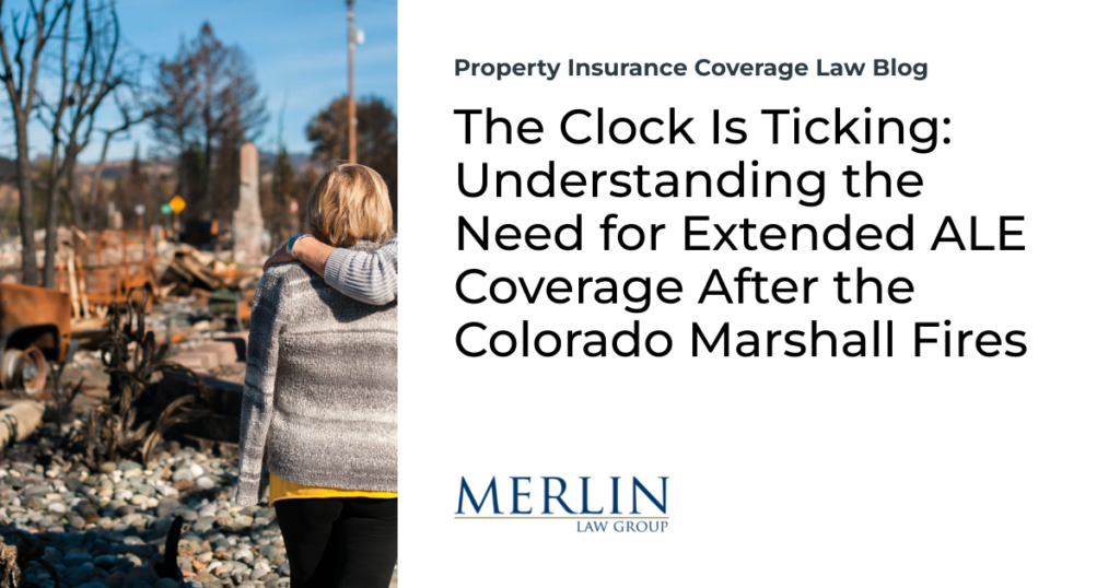 The Clock Is Ticking: Understanding the Need for Extended ALE Coverage After the Colorado Marshall Fires