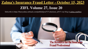 Zalma’s Insurance Fraud Letter – October 15, 2023