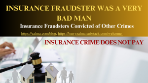 INSURANCE FRAUDSTER WAS A VERY BAD MAN