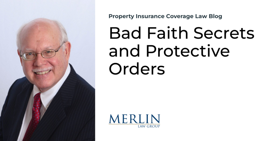 Bad Faith Secrets and Protective Orders 