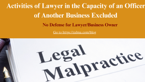 Activities of Lawyer in the Capacity of an Officer of Another Business Excluded