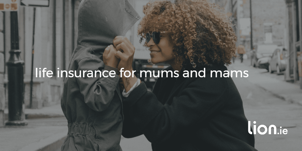 life insurance for mums text on a background of a mother smiling at her child