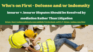 Who’s on First – Defense and/or Indemnity