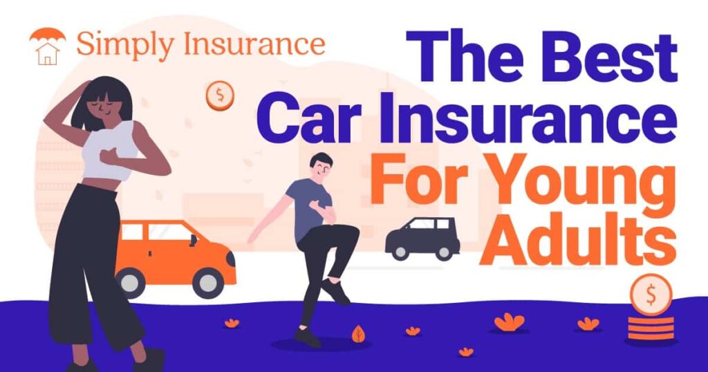 The Best Car Insurance For Young Adults (In Jan 2024)