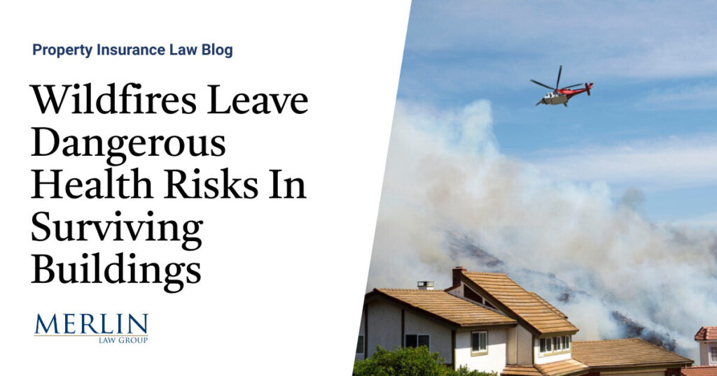Wildfires Leave Dangerous Health Risks In Surviving Buildings