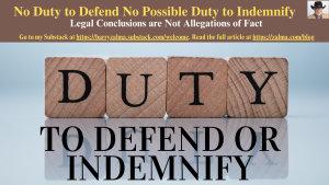 No Duty to Defend No Possible Duty to Indemnify