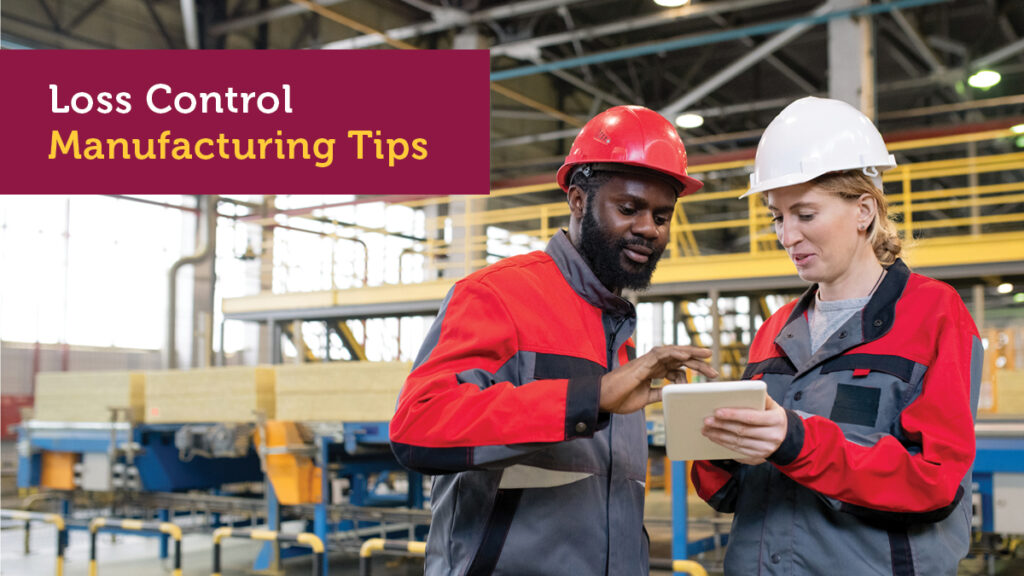 Manufacturing Insurance: Loss Control Tips to Protect Your Business