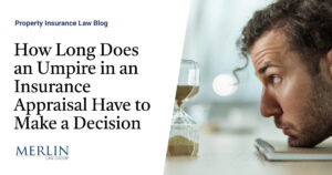 How Long Does an Umpire in an Insurance Appraisal Have to Make a Decision?