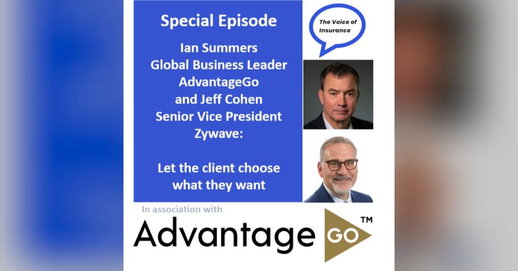 Special Ep: Ian Summers AdvantageGo and Jeff Cohen Zywave: Let the client choose what they want