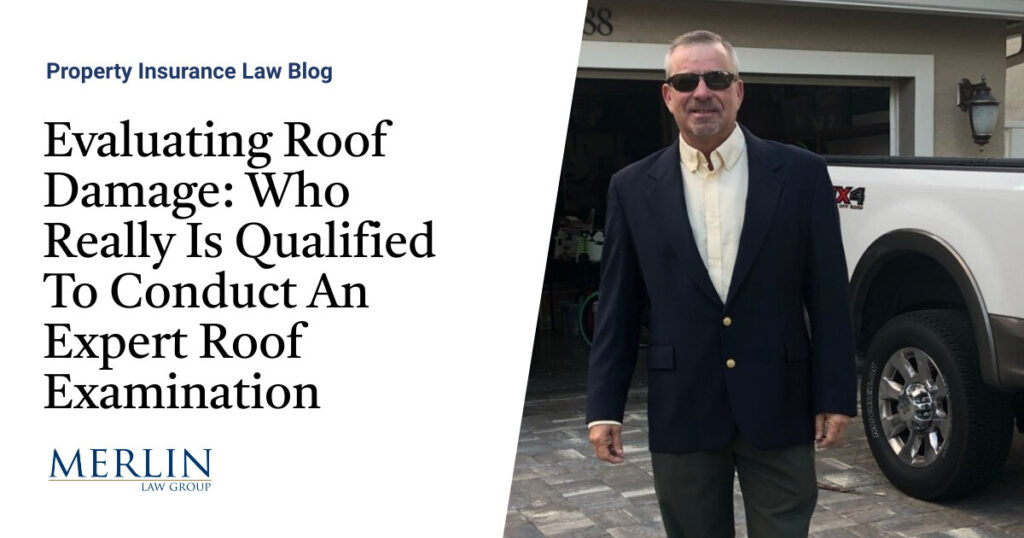 Evaluating Roof Damage: Who Really Is Qualified To Conduct An Expert Roof Examination?