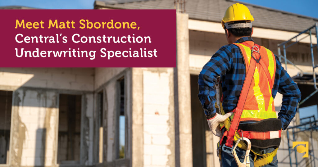 Meet Matt Sbordone, Construction Underwriting Specialist