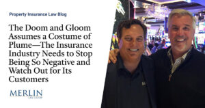 The Doom and Gloom Assumes a Costume of Plume—The Insurance Industry Needs to Stop Being So Negative and Watch Out for Its Customers