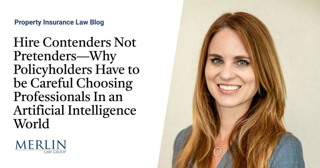 Hire Contenders Not Pretenders—Why Policyholders Have to be Careful Choosing Professionals In an Artificial Intelligence World