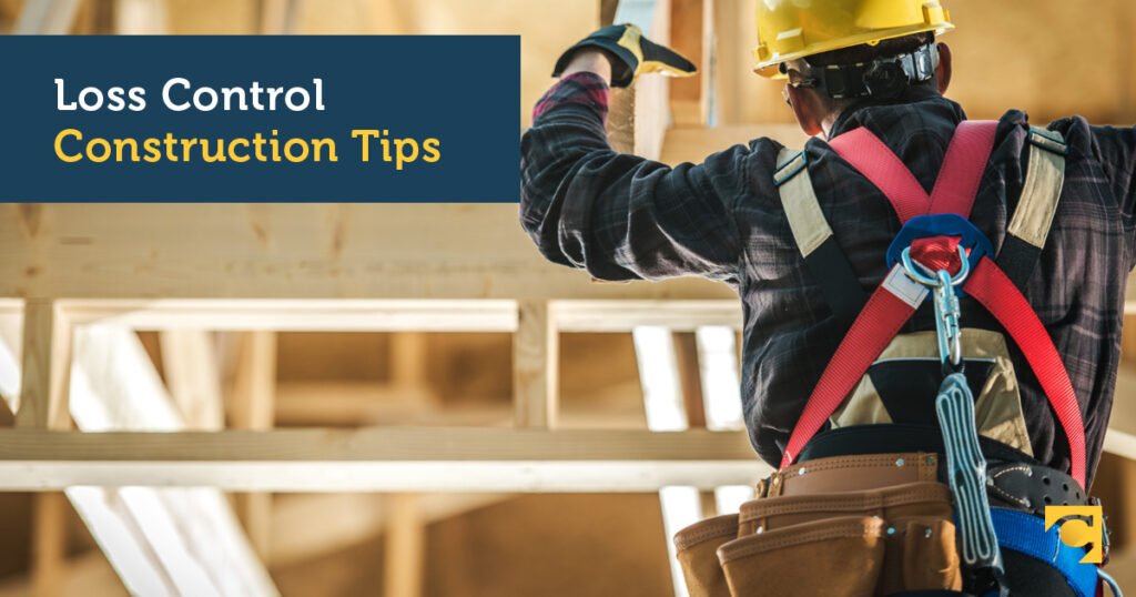 Loss Control Tips for Construction Companies