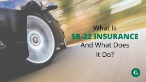 What Is SR-22 Insurance and What Does It Do?