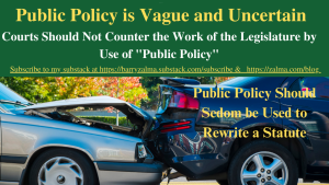 Public Policy is Vague and Uncertain